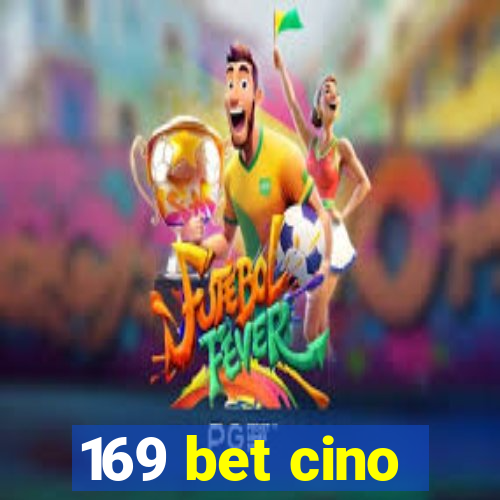 169 bet cino